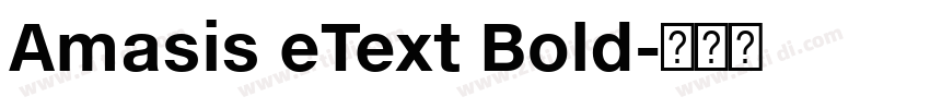 Amasis eText Bold字体转换